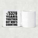 73rd Anniversary Square Root of 5329 Years Who's Counting - Drink Coaster