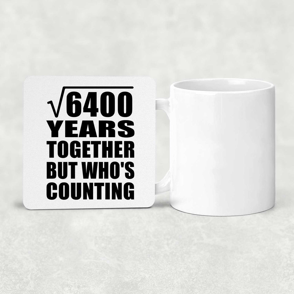 80th Anniversary Square Root of 6400 Years Who's Counting - Drink Coaster