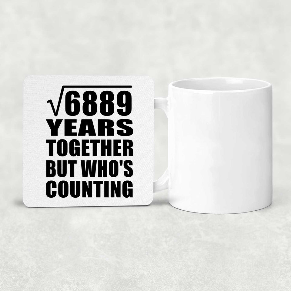 83rd Anniversary Square Root of 6889 Years Who's Counting - Drink Coaster
