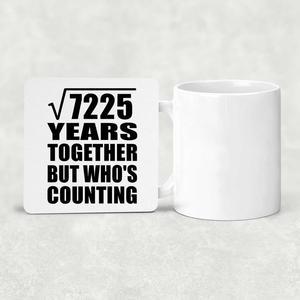 85th Anniversary Square Root of 7225 Years Who's Counting - Drink Coaster
