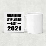 Furniture Upholsterer Established EST. 2021 - Drink Coaster