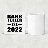 Bank Teller Established EST. 2022 - Drink Coaster