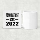 Psychiatrist Established EST. 2022 - Drink Coaster