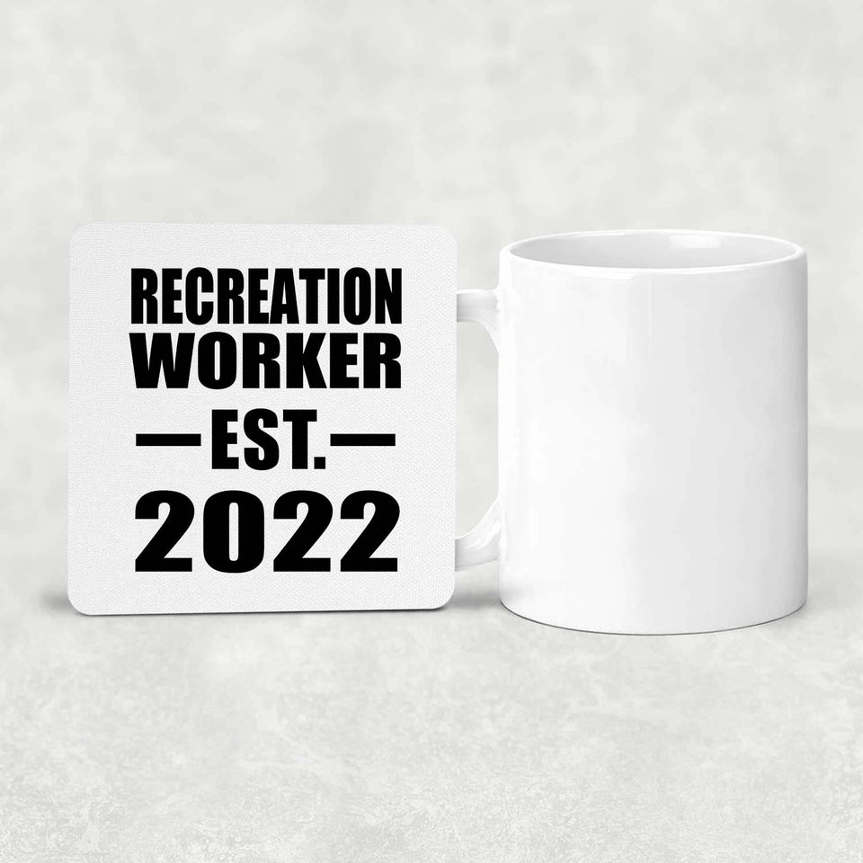 Recreation Worker Established EST. 2022 - Drink Coaster