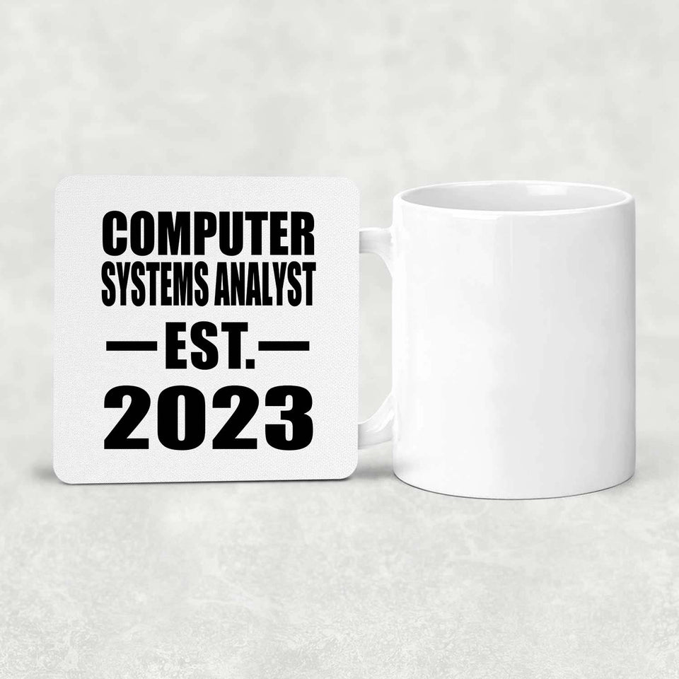 Computer Systems Analyst Established EST. 2023 - Drink Coaster
