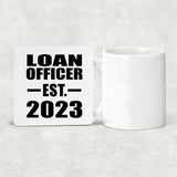 Loan Officer Established EST. 2023 - Drink Coaster