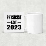 Physicist Established EST. 2023 - Drink Coaster
