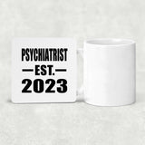 Psychiatrist Established EST. 2023 - Drink Coaster