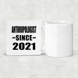 Anthropologist Since 2021 - Drink Coaster
