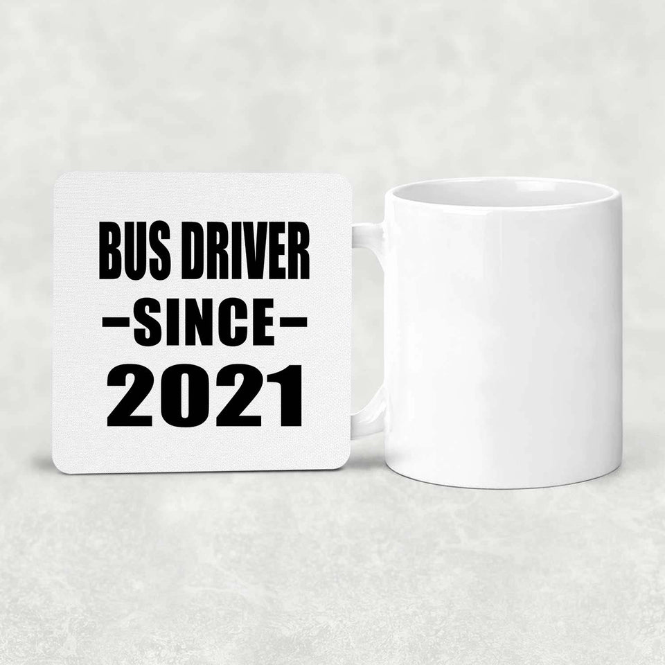 Bus Driver Since 2021 - Drink Coaster