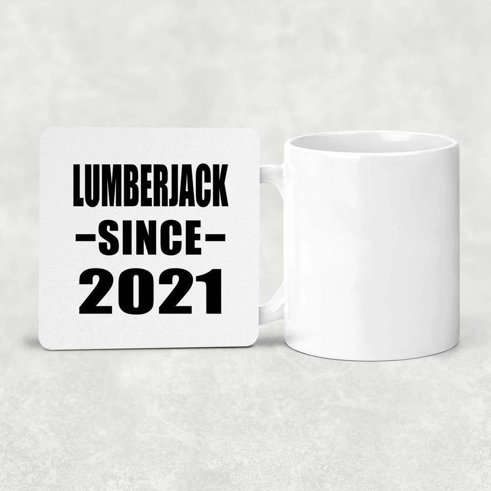 Lumberjack Since 2021 - Drink Coaster