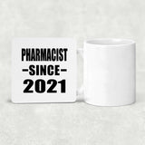 Pharmacist Since 2021 - Drink Coaster