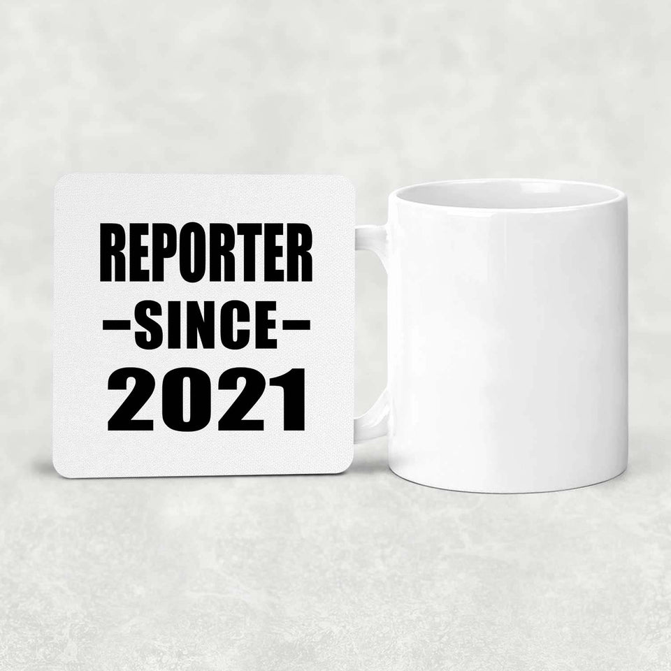 Reporter Since 2021 - Drink Coaster
