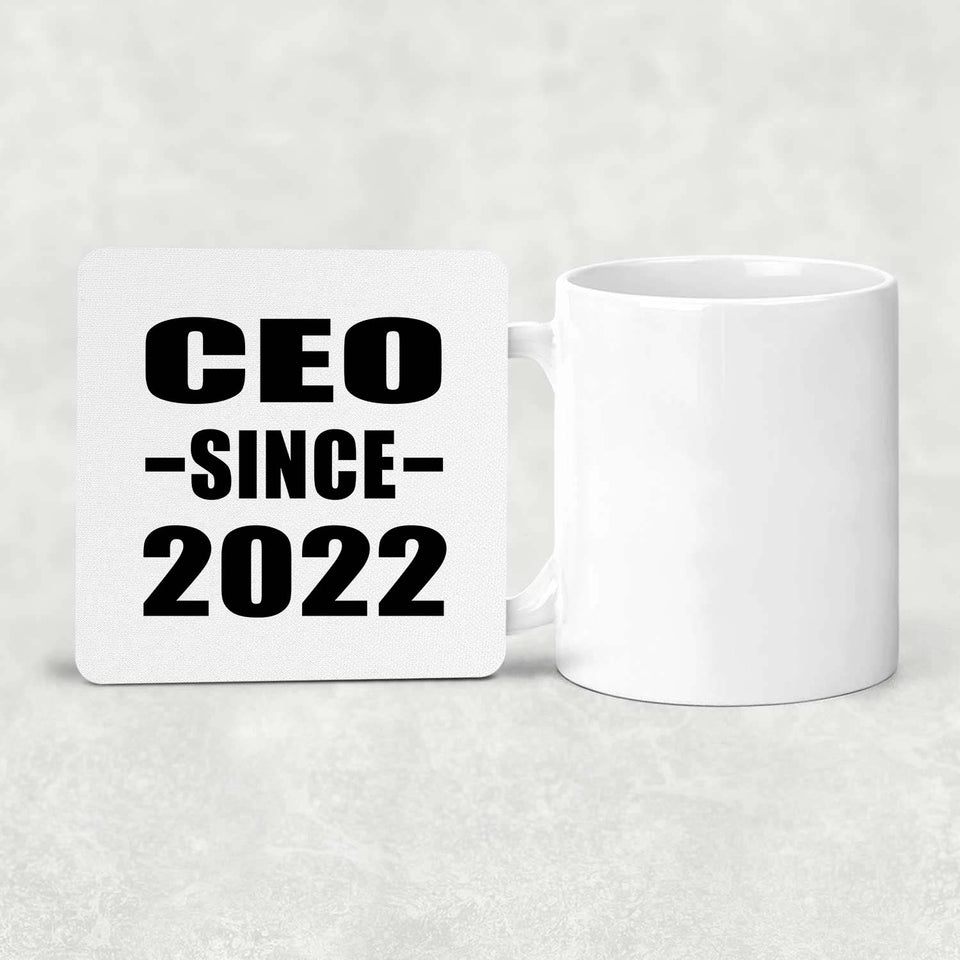 CEO Since 2022 - Drink Coaster