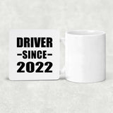 Driver Since 2022 - Drink Coaster