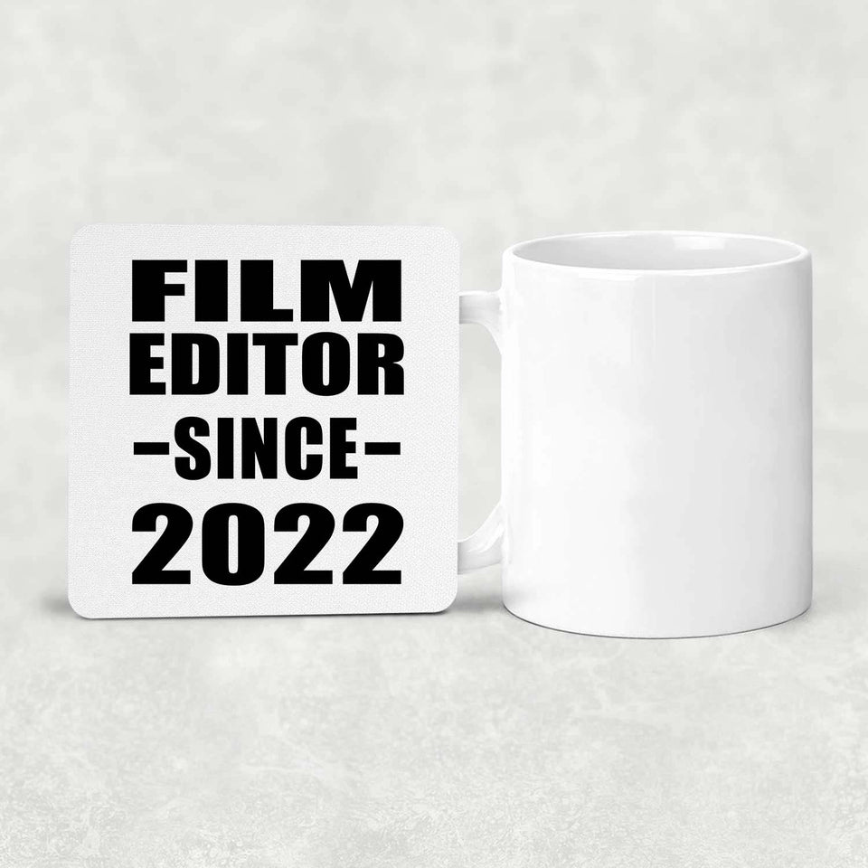 Film Editor Since 2022 - Drink Coaster