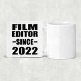 Film Editor Since 2022 - Drink Coaster