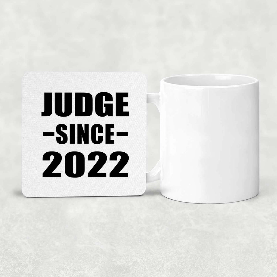 Judge Since 2022 - Drink Coaster