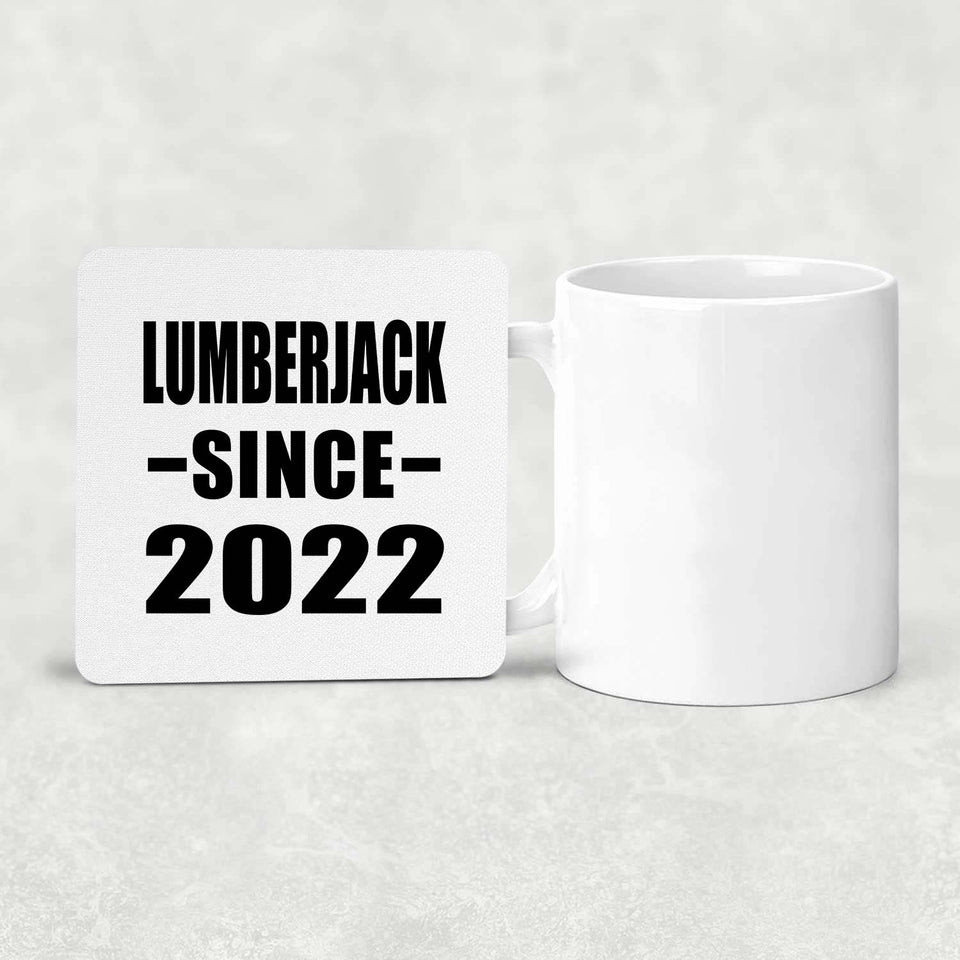 Lumberjack Since 2022 - Drink Coaster