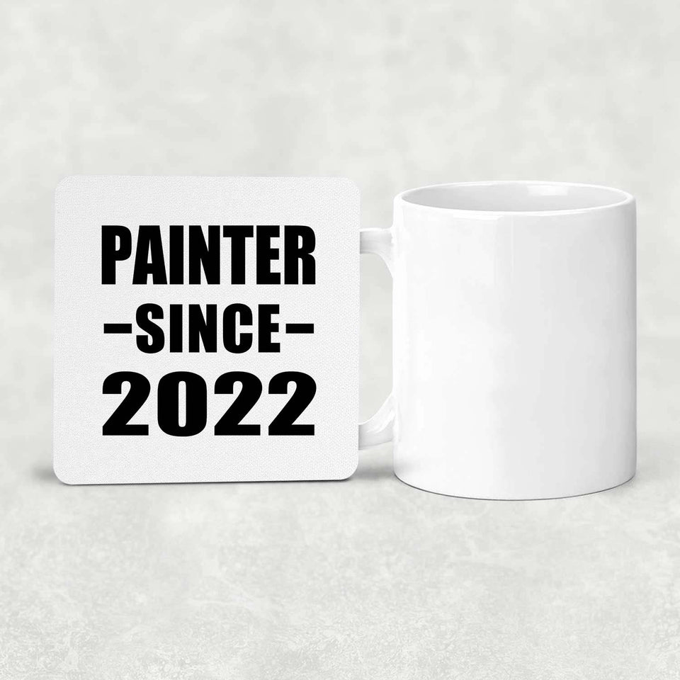 Painter Since 2022 - Drink Coaster