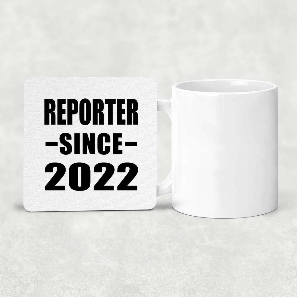 Reporter Since 2022 - Drink Coaster