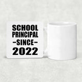 School Principal Since 2022 - Drink Coaster
