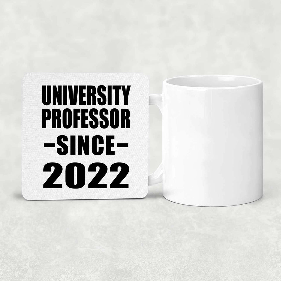 University Professor Since 2022 - Drink Coaster