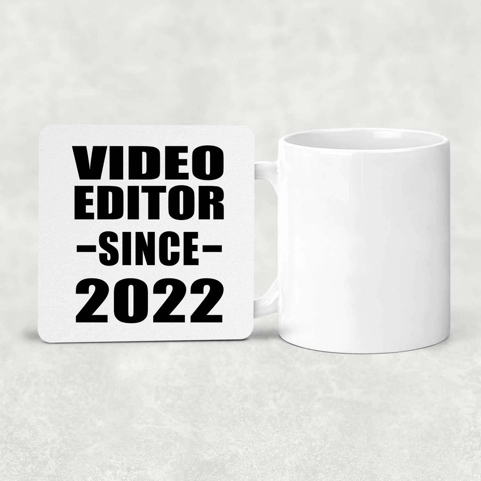 Video Editor Since 2022 - Drink Coaster