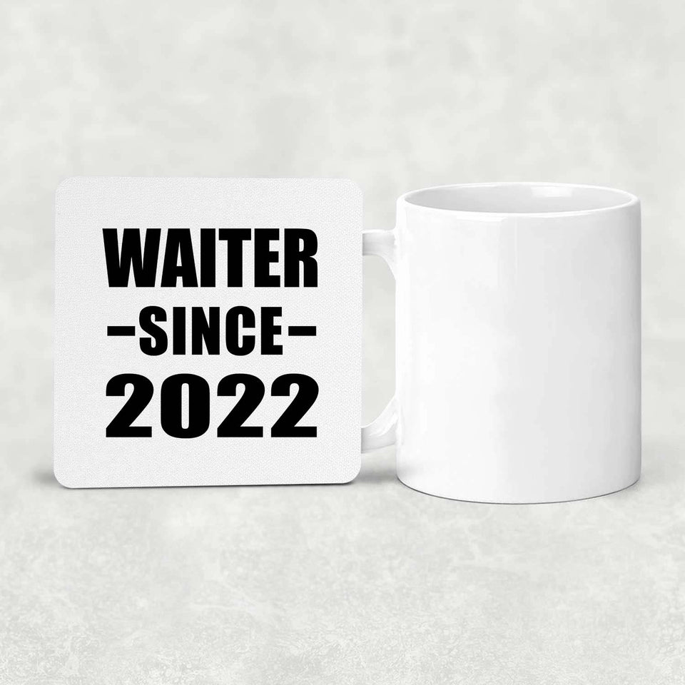 Waiter Since 2022 - Drink Coaster