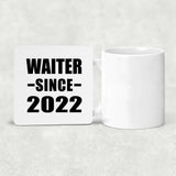Waiter Since 2022 - Drink Coaster