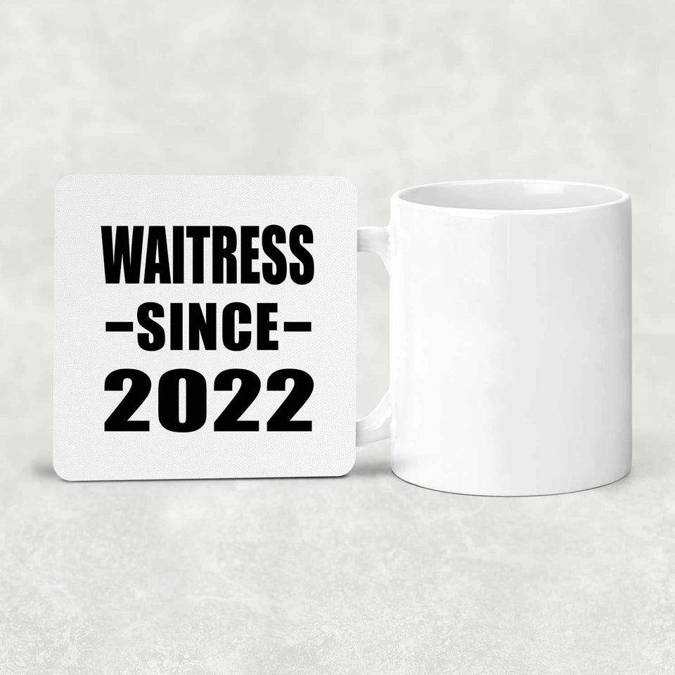 Waitress Since 2022 - Drink Coaster
