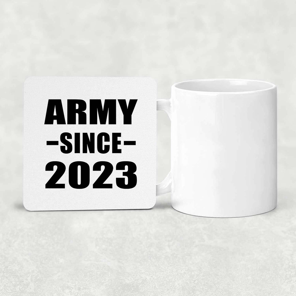 Army Since 2023 - Drink Coaster