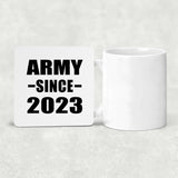 Army Since 2023 - Drink Coaster
