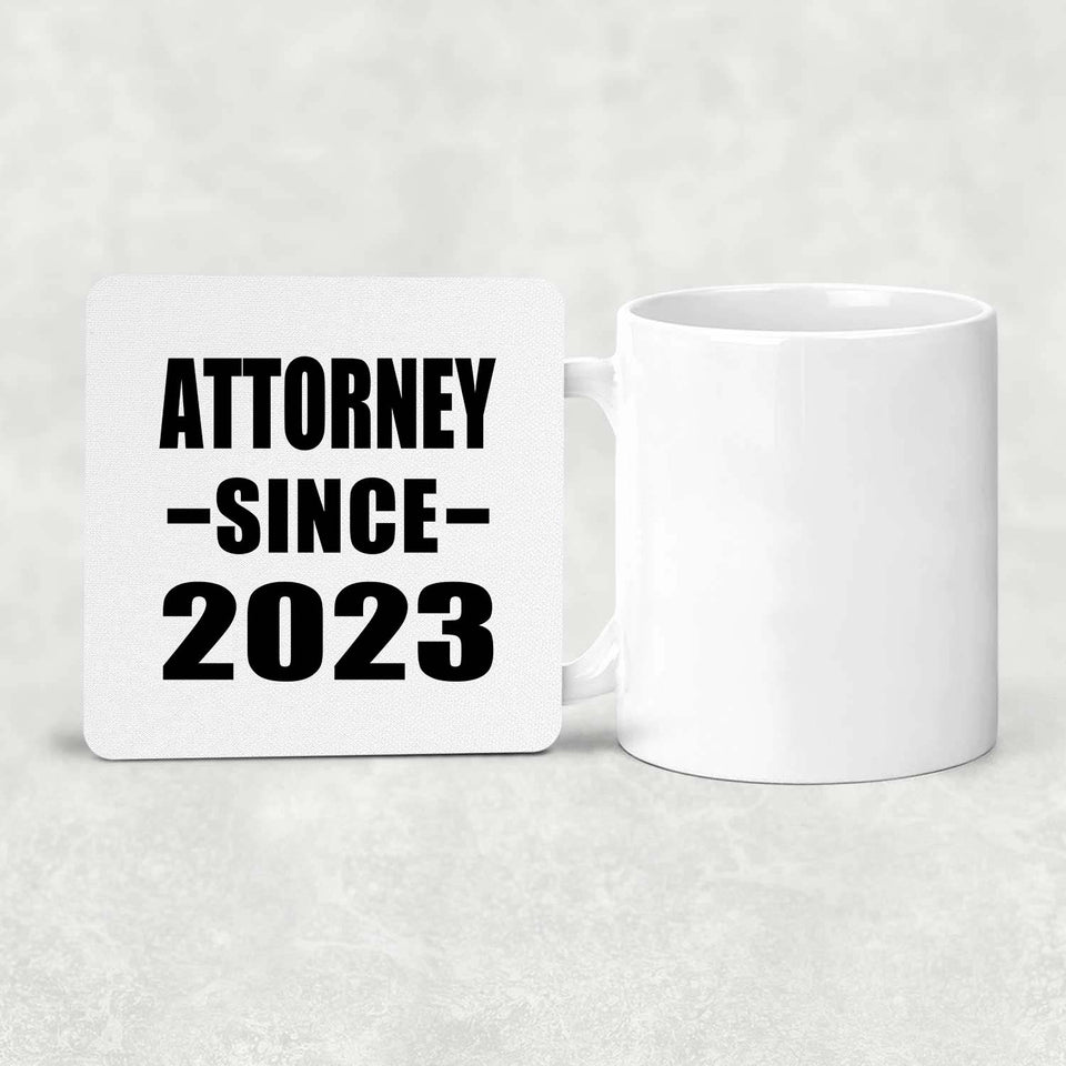 Attorney Since 2023 - Drink Coaster