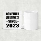 Computer Systems Analyst Since 2023 - Drink Coaster