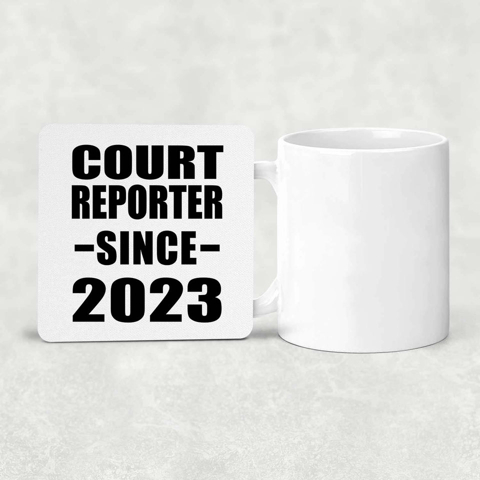Court Reporter Since 2023 - Drink Coaster