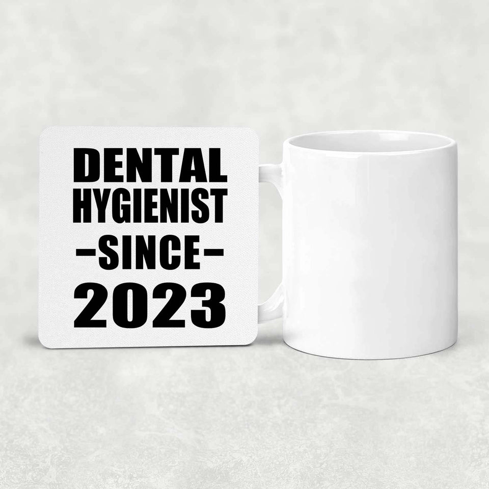 Dental Hygienist Since 2023 - Drink Coaster