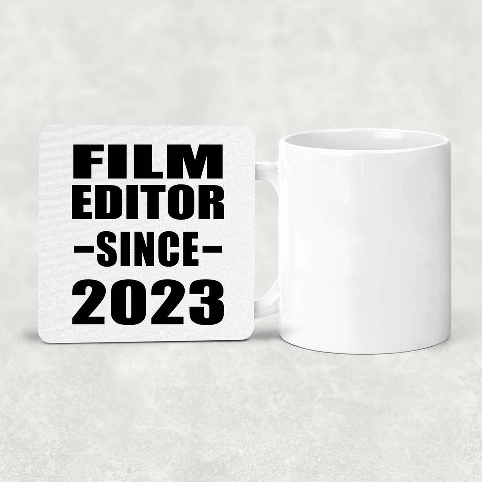 Film Editor Since 2023 - Drink Coaster