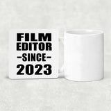 Film Editor Since 2023 - Drink Coaster