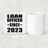 Loan Officer Since 2023 - Drink Coaster