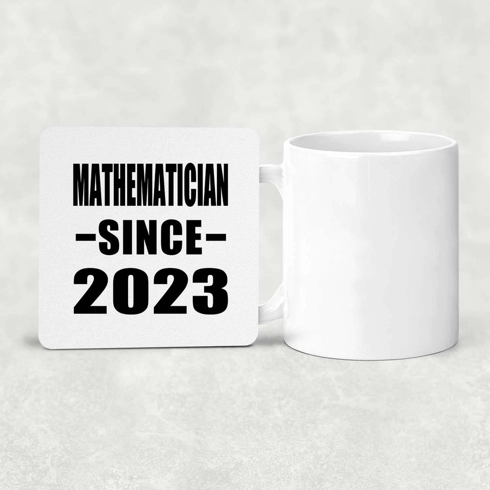 Mathematician Since 2023 - Drink Coaster