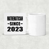 Mathematician Since 2023 - Drink Coaster