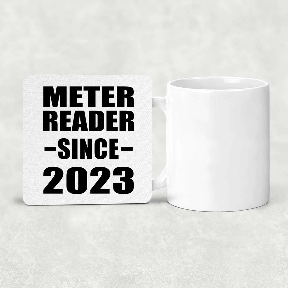 Meter Reader Since 2023 - Drink Coaster