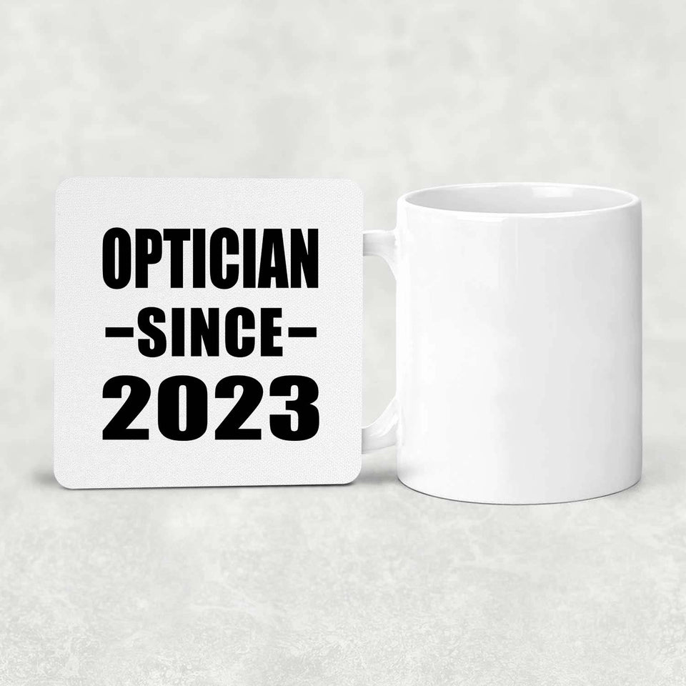 Optician Since 2023 - Drink Coaster