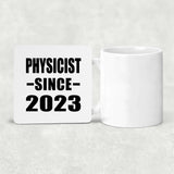 Physicist Since 2023 - Drink Coaster