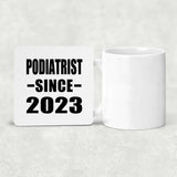 Podiatrist Since 2023 - Drink Coaster