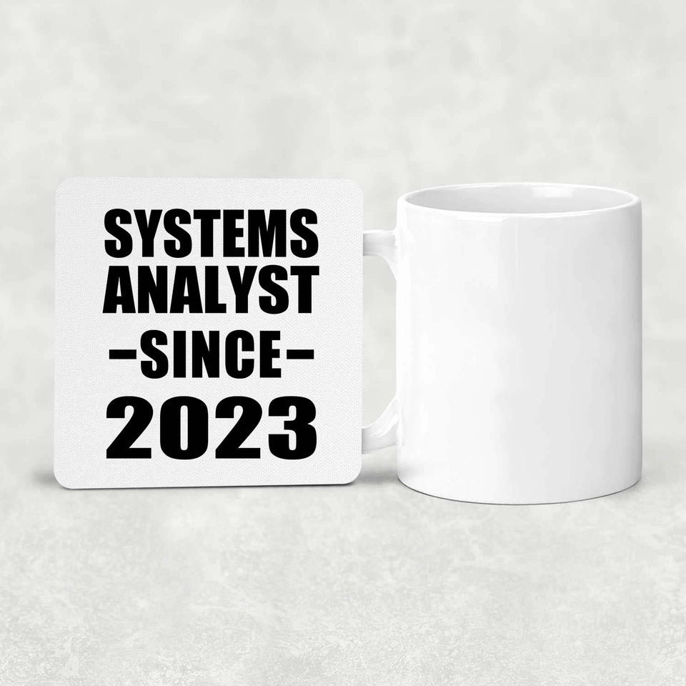 Systems Analyst Since 2023 - Drink Coaster