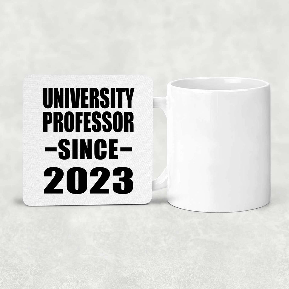 University Professor Since 2023 - Drink Coaster