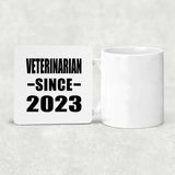 Veterinarian Since 2023 - Drink Coaster