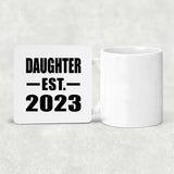 Daughter Established EST. 2023 - Drink Coaster